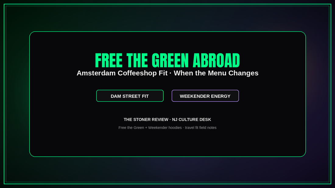 Free the Green Abroad Amsterdam coffeeshop fit guide 2026 — The Stoner Review travel culture