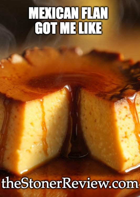 Mexican Flan got me like