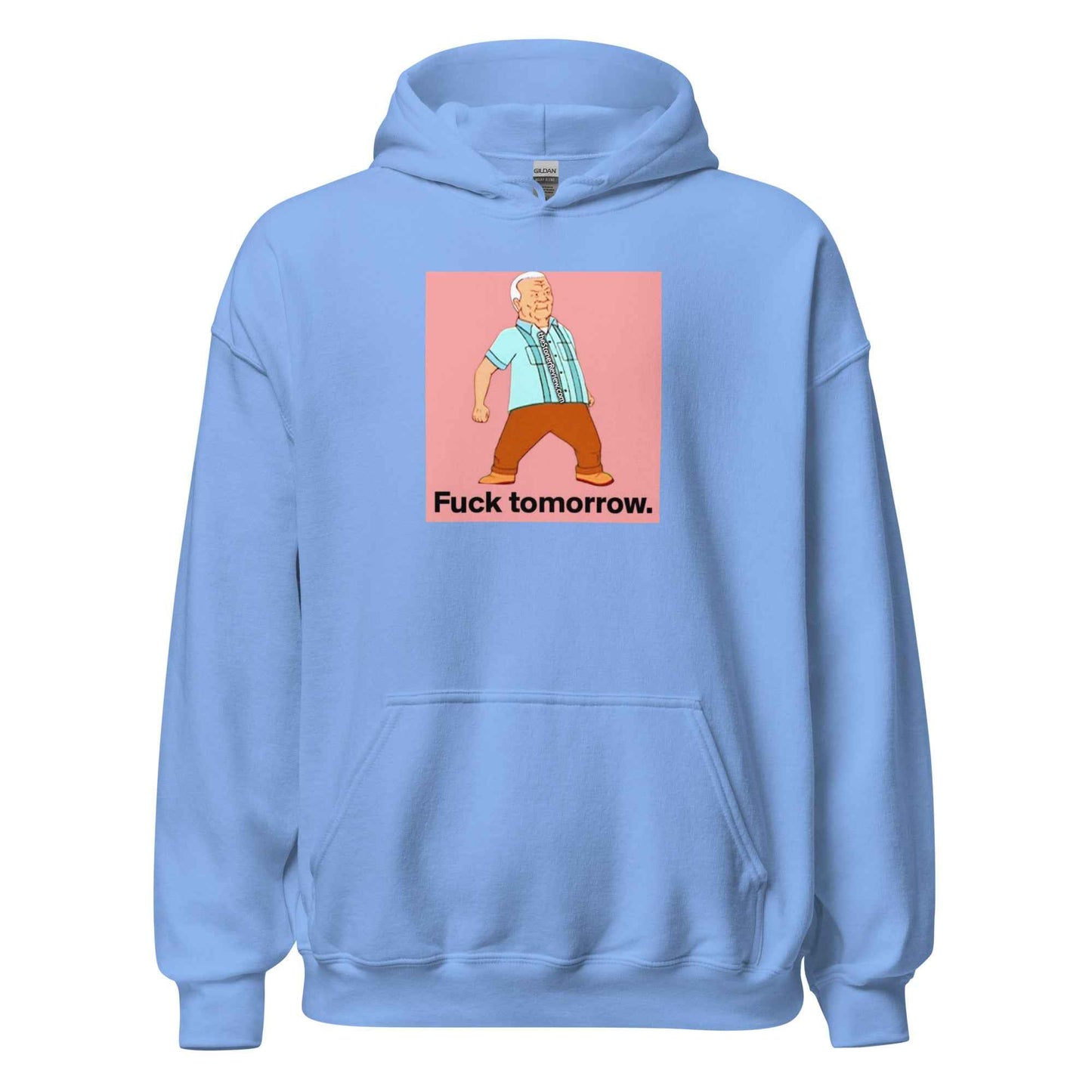 Fuck Tomorrow Unisex Hoodie