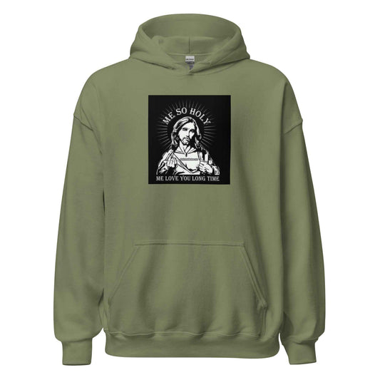 Me so holy Unisex Hoodie